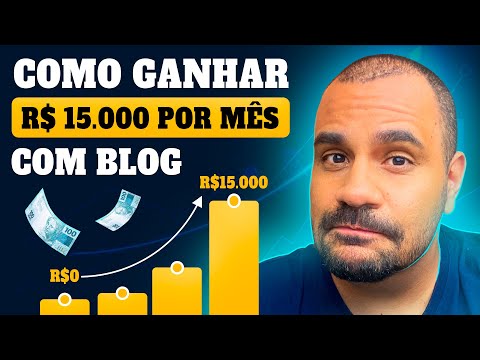 Como ganhar dinheiro com blog: Como Monetizo mais de R$ 15.000 por mês (Só com Adsense)
